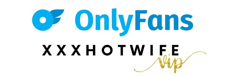 ⭐️ XXXHotwife VIP ⭐️ banner image
